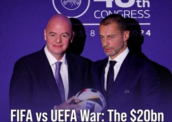 FIFA vs UEFA War: The $20bn Battle For Football’s Future