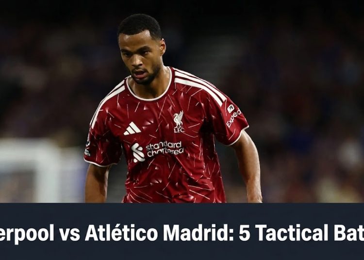 Liverpool vs Atlético Madrid: 5 Tactical Battles