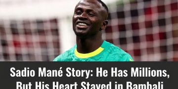 Sadio Mané Story: He Has Millions, But His Heart Stayed in Bambali
