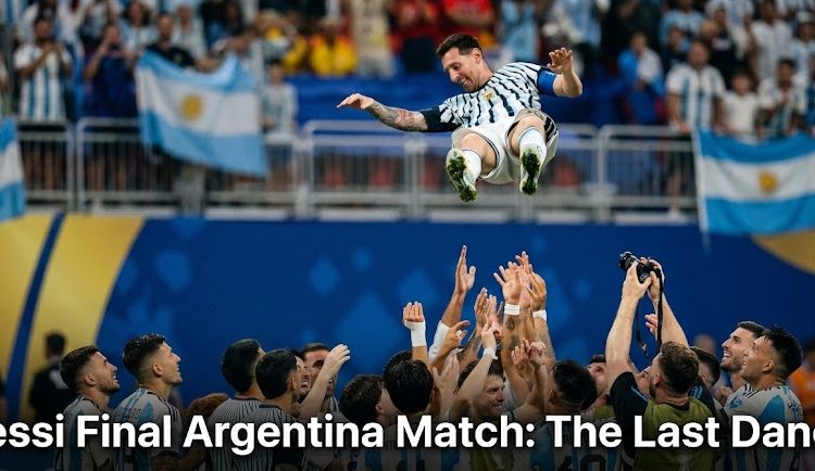 Messi Final Argentina Match: The Last Dance