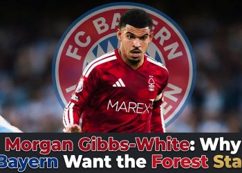 Morgan Gibbs-White: Why Bayern Want the Forest Star