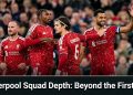 Liverpool Squad Depth: Beyond the First XI