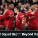 Liverpool Squad Depth: Beyond the First XI